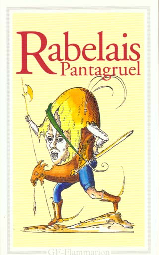 Pantagruel. Roy des dipsodes, restitué à son naturel avec ses faictz et prouesses espouvantables