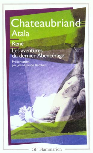 Atala ; René ; Les aventures du dernier Abencérage
