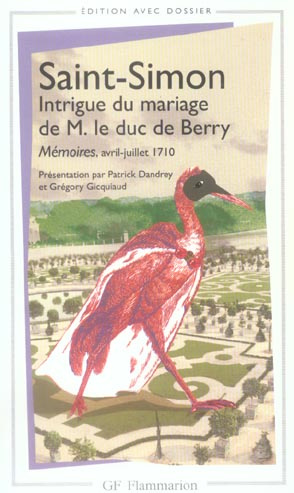 Intrigue du mariage de M. le duc de Berry. Mémoires, avril-juillet 1710