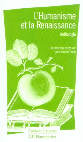 L'Humanisme et la Renaissance. Anthologie
