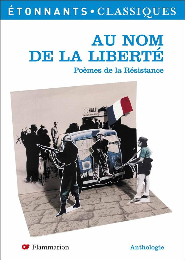 Au nom de la liberté. Poèmes de la Résistance