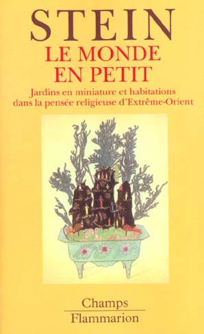 Le monde en petit. Jardins en miniature et habitations dans la pensée religieuse d'Extrême-Orient