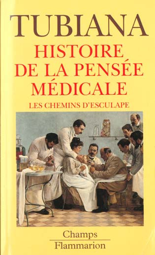 Histoire de la pensée médicale. Les chemins d'Esculape
