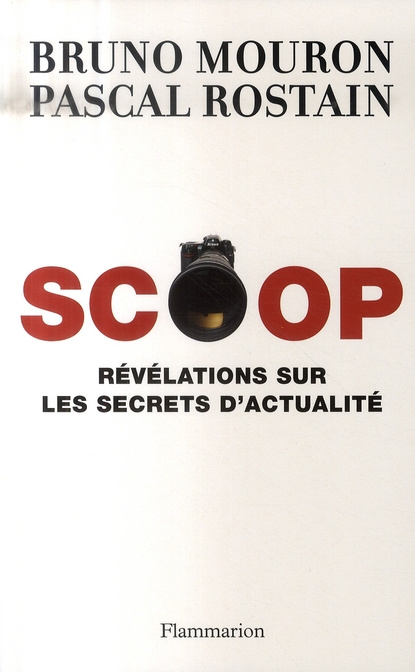 Scoop. Révélations sur les secrets de l'actualité