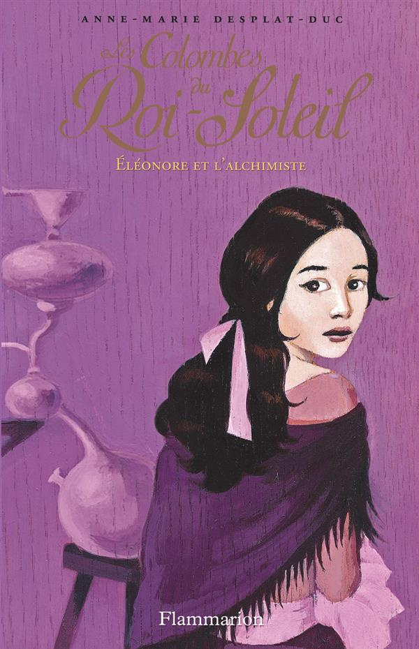 Les Colombes du Roi-Soleil Tome 6 : Eléonore et l'alchimiste