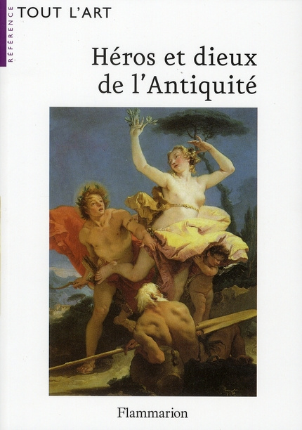 Héros et dieux de l'Antiquité. Guide iconographique
