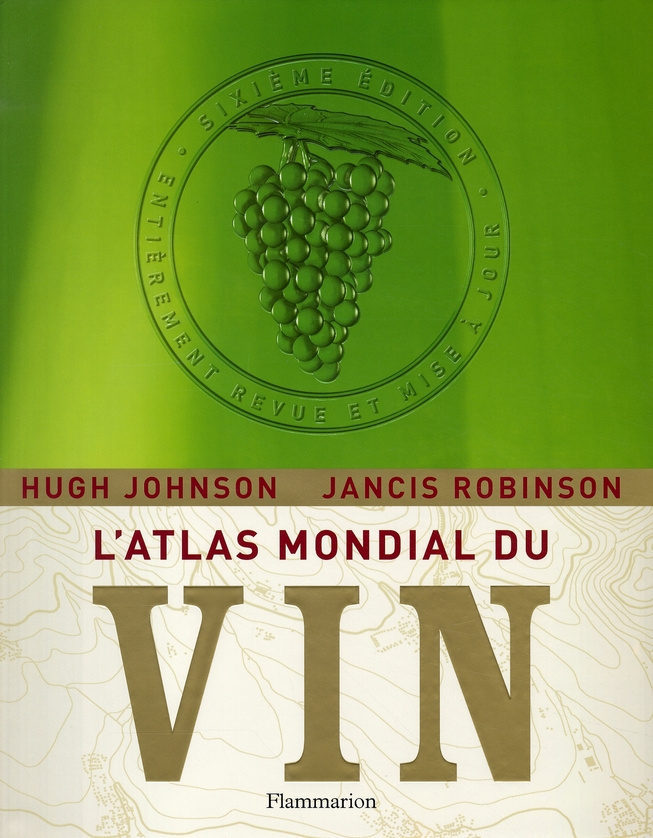 L'Atlas mondial du vin. 6e édition
