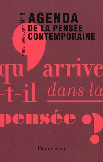 Agenda de la pensée contemporaine N° 9, Hiver 2007-2008