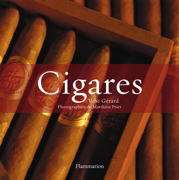 Cigares. L'art du cigare, Les meilleurs cigares du monde