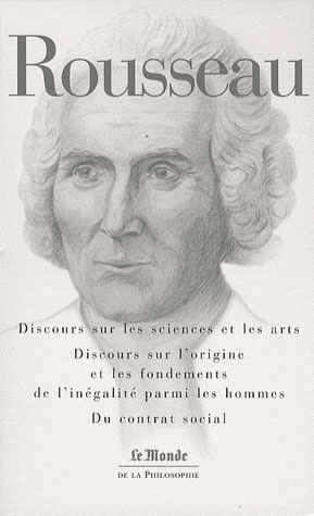 Discours sur les sciences et les arts ; Discours sur l'origine et les fondements de l'inégalité parm