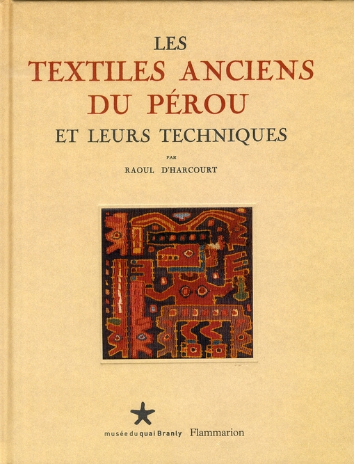 Les textiles anciens du Pérou et leurs techniques