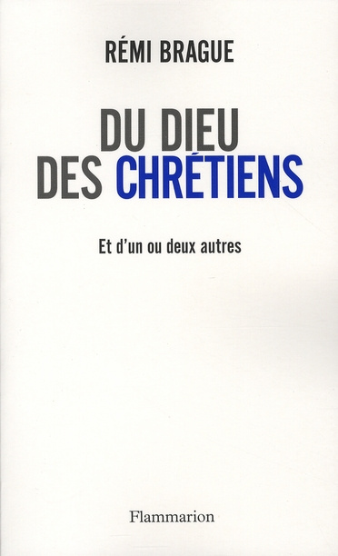 Du Dieu des chrétiens et d'un ou deux autres dieux