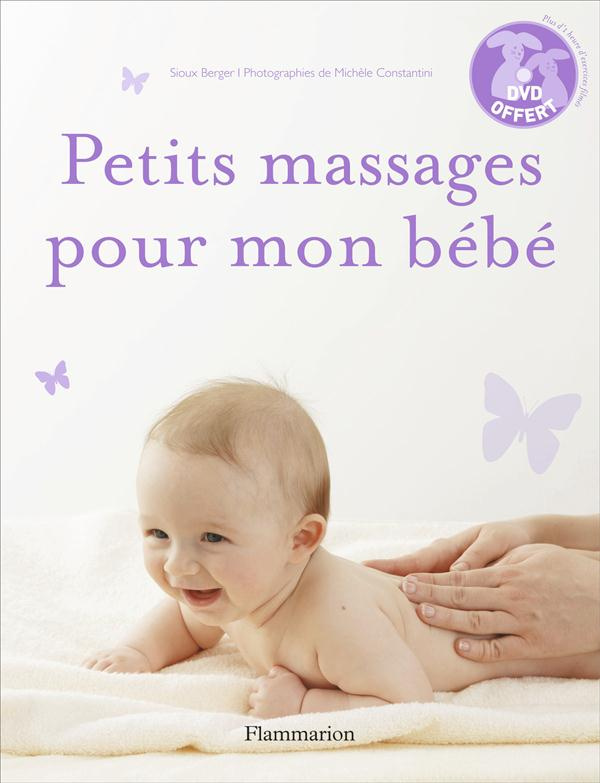 Petits massages pour mon bébé. Avec 1 DVD