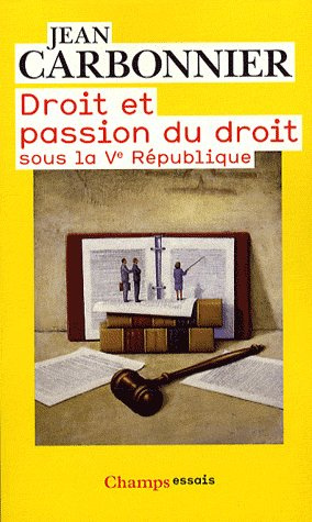 Droit et passion du droit sous la Ve République