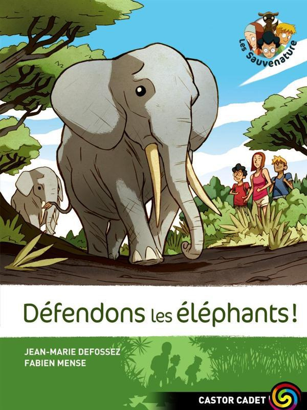 Les Sauvenature Tome 8 : Défendons les éléphants !