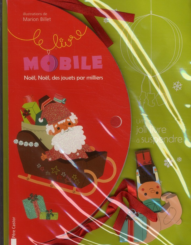 Mobile Noël, Noël, des jouets par milliers