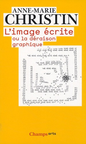 L'image écrite ou la déraison graphique. Edition revue et augmentée