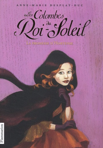 Les Colombes du Roi-Soleil Tome 4 : La promesse d'Hortense