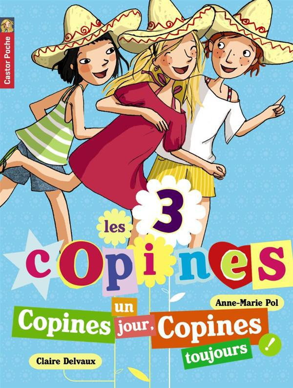 Les 3 copines Tome 11 : Copines un jour, copines toujours