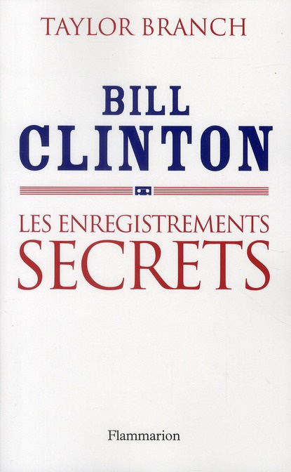 Bill Clinton : Les enregistrements secrets