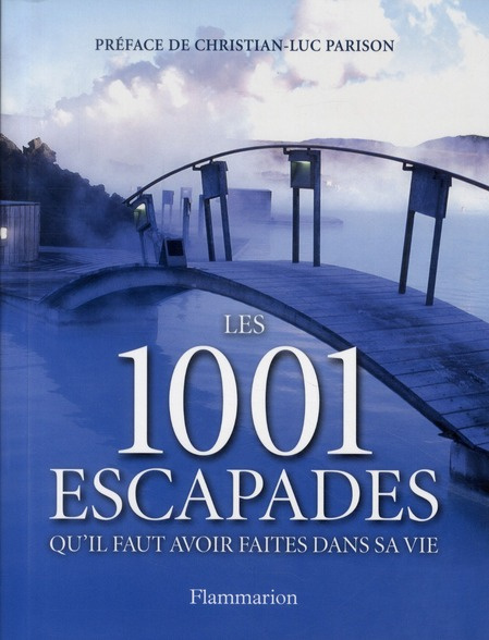 1001 escapades qu'il faut avoir faites dans sa vie