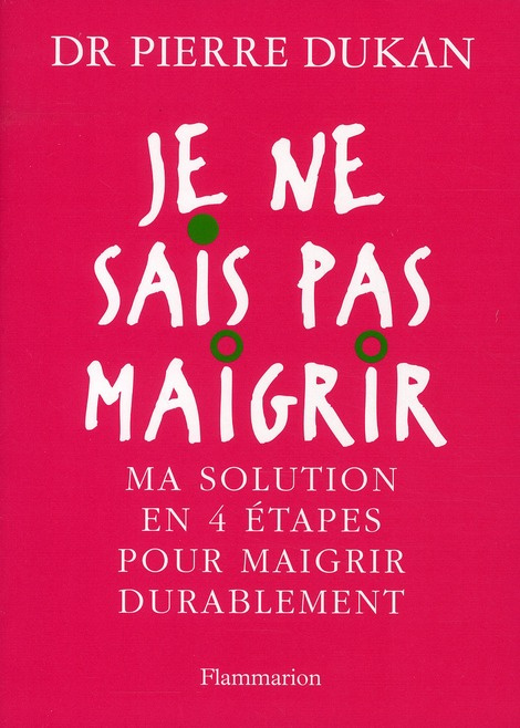 Je ne sais pas maigrir. Edition 2010