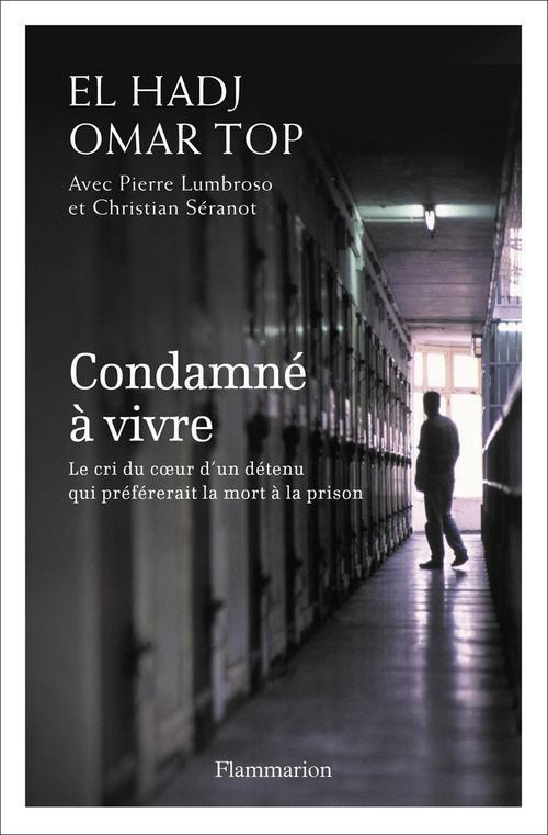 Condamné à vie. Le cri du coeur d'un détenu qui préférerait la mort à la prison
