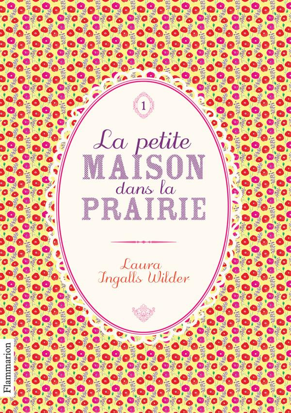 La Petite maison dans la prairie Tome 1