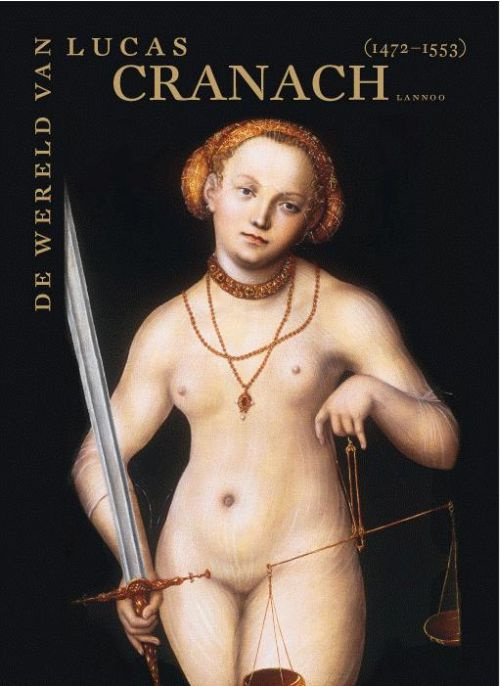 L'UNIVERS DE LUCAS CRANACH (Belgique). 1472-1553