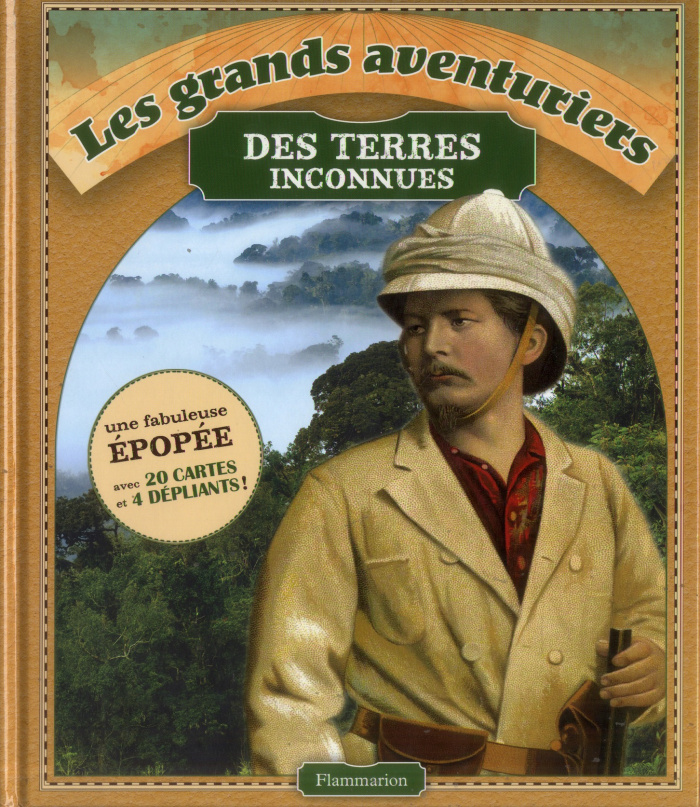 Les grands aventuriers des terres inconnues