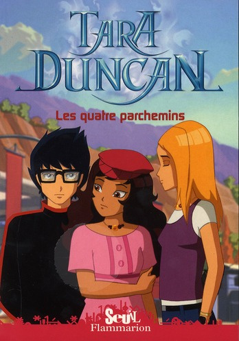 Tara Duncan Tome 9 : Les quatre parchemins