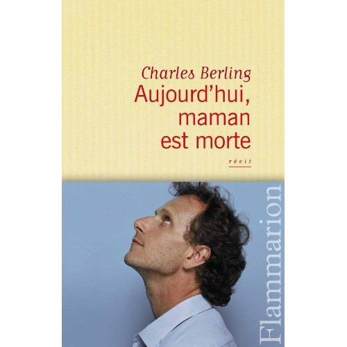 Aujourd'hui, maman est morte