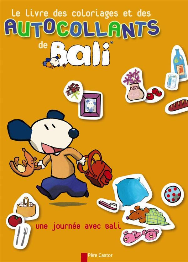 Le livre des coloriages et des autocollants de Bali. Une journée avec Bali