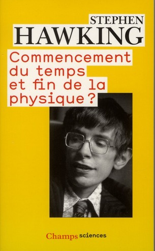 Commencement du temps et fin de la physique ?