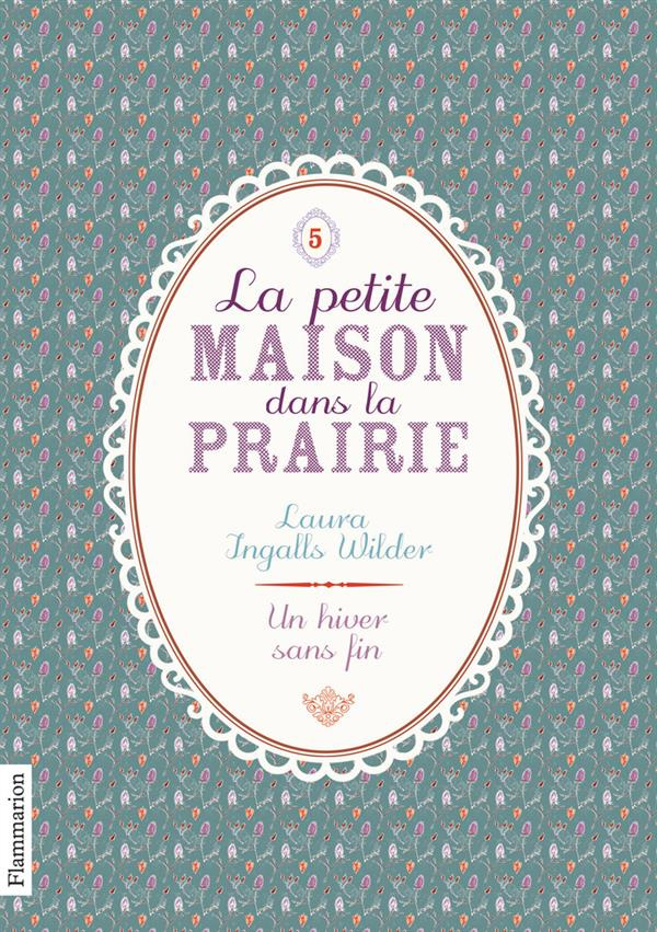 La Petite maison dans la prairie Tome 5 : Un hiver sans fin