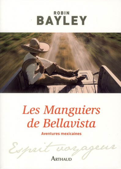 Les Manguiers de Bellavista. Aventures mexicaines