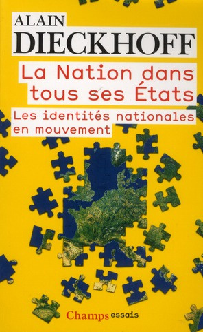 La Nation dans tous ses Etats. Les identités nationales en mouvement