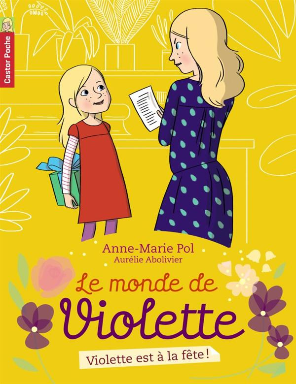 Le monde de Violette Tome 6 : Violette est à la fête !