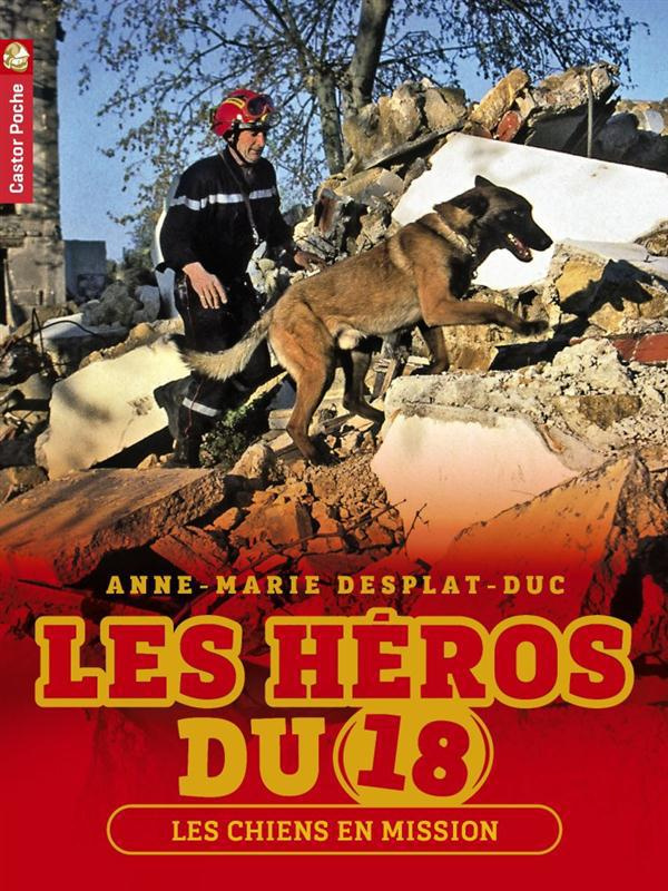 Les héros du 18 Tome 4 : Les chiens en mission