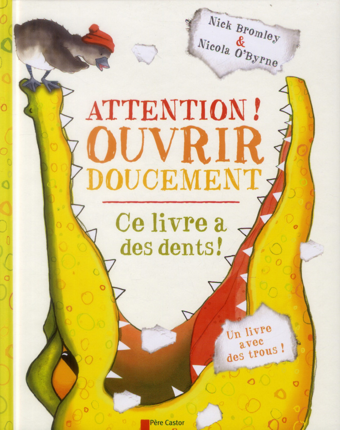 Attention ! Ouvrir doucement. Ce livre a des dents !
