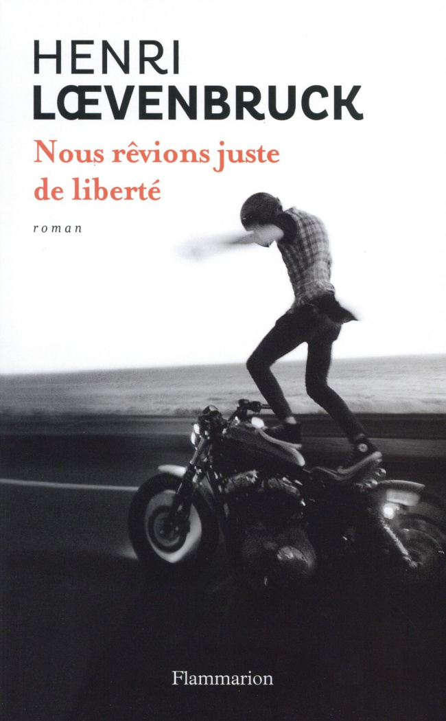 Nous rêvions juste de liberté