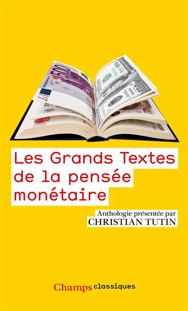 Les grands textes de la pensée monétaire