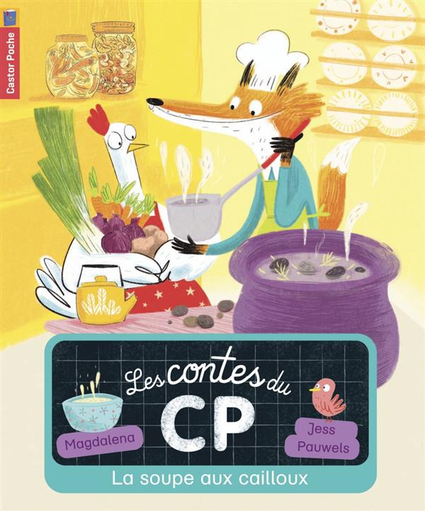 Les contes du CP Tome 3 : La soupe aux cailloux