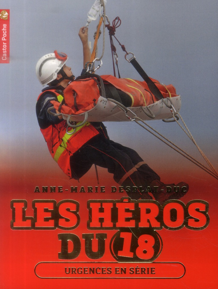 Les héros du 18 Tome 5 : Urgences en série