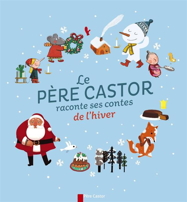 Le Père Castor raconte ses contes de l'hiver