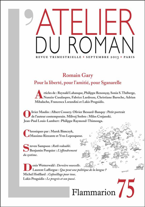 L'ATELIER DU ROMAN - ROMAIN GARY : POUR LA LIBERTE, POUR L'AMITIE, POUR SGANARELLE