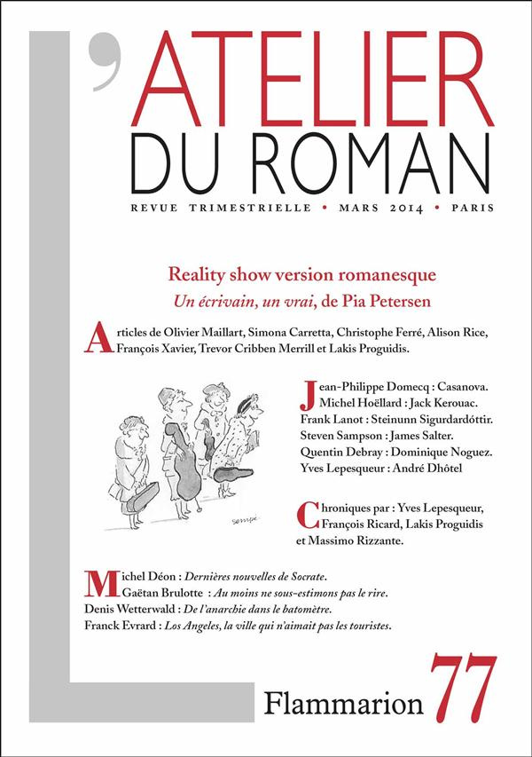 L'ATELIER DU ROMAN - REALITY SHOW VERSION ROMANESQUE : UN ECRIVAIN, UN VRAI, DE PIA PETERSEN
