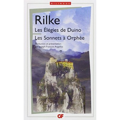Les Elégies de Duino ; Les sonnets à Orphée. Edition bilingue français-allemand