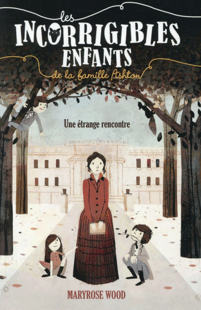 Les incorrigibles enfants de la famille Ashton Tome 1 : Une étrange rencontre