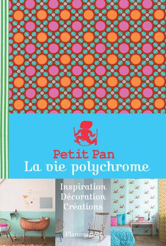Petit Pan. La vie polychrome